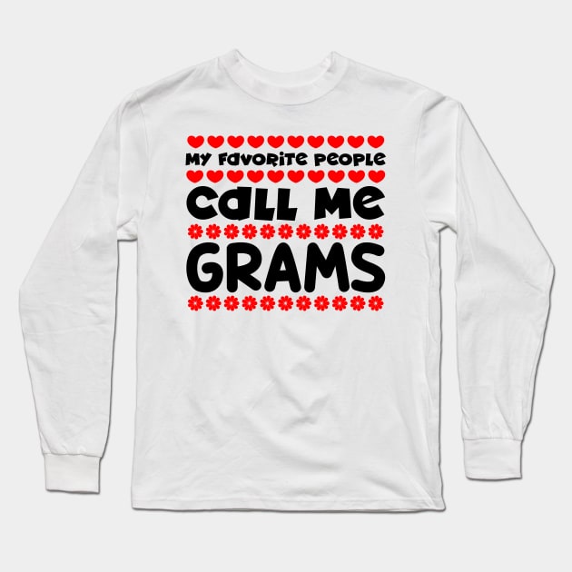 My favorite people call me grams Long Sleeve T-Shirt by colorsplash